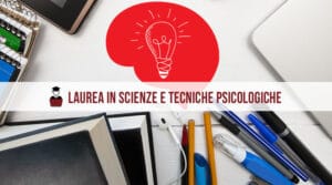 Laurea In Scienze E Tecniche Psicologiche: Cosa C’è Da Sapere