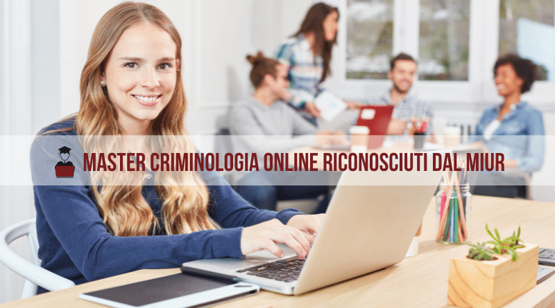 Master Criminologia online riconosciuti dal Miur